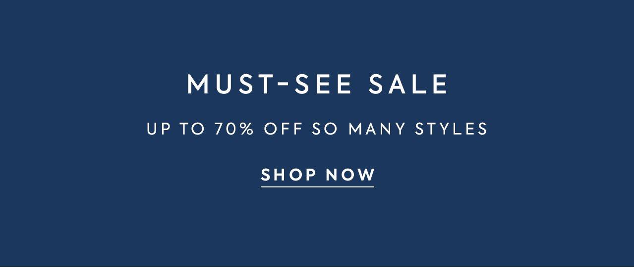 Must See Sale: Up to 70% off select styles. Shop now. 