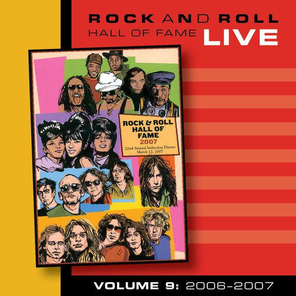 Rock and Roll Hall of Fame Live - Vol. 9: 2006-2007