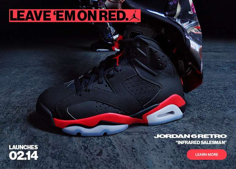 An advertisement for the Jordan 6 Retro Infrared Salesman featuring a close-up of the black and neon red sneaker on a dark, textured surface. The image includes the slogan LEAVE 'EM ON RED and a launch date of 02.14.
