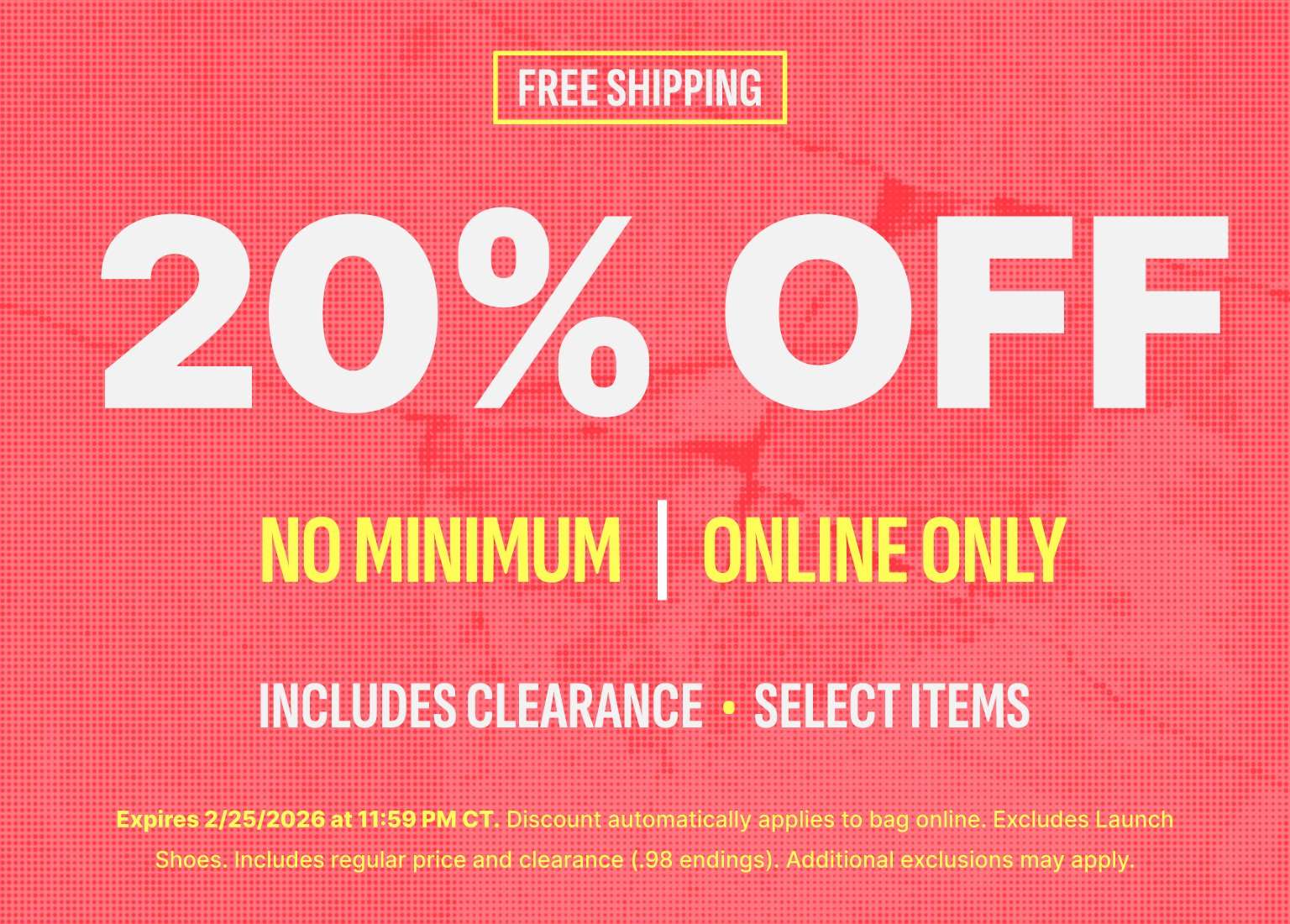 Promotional banner on a red textured background advertising 20% off with no minimum purchase and free shipping. The text specifies the offer is online only, includes clearance and select items, and expires on 2/25/2026.