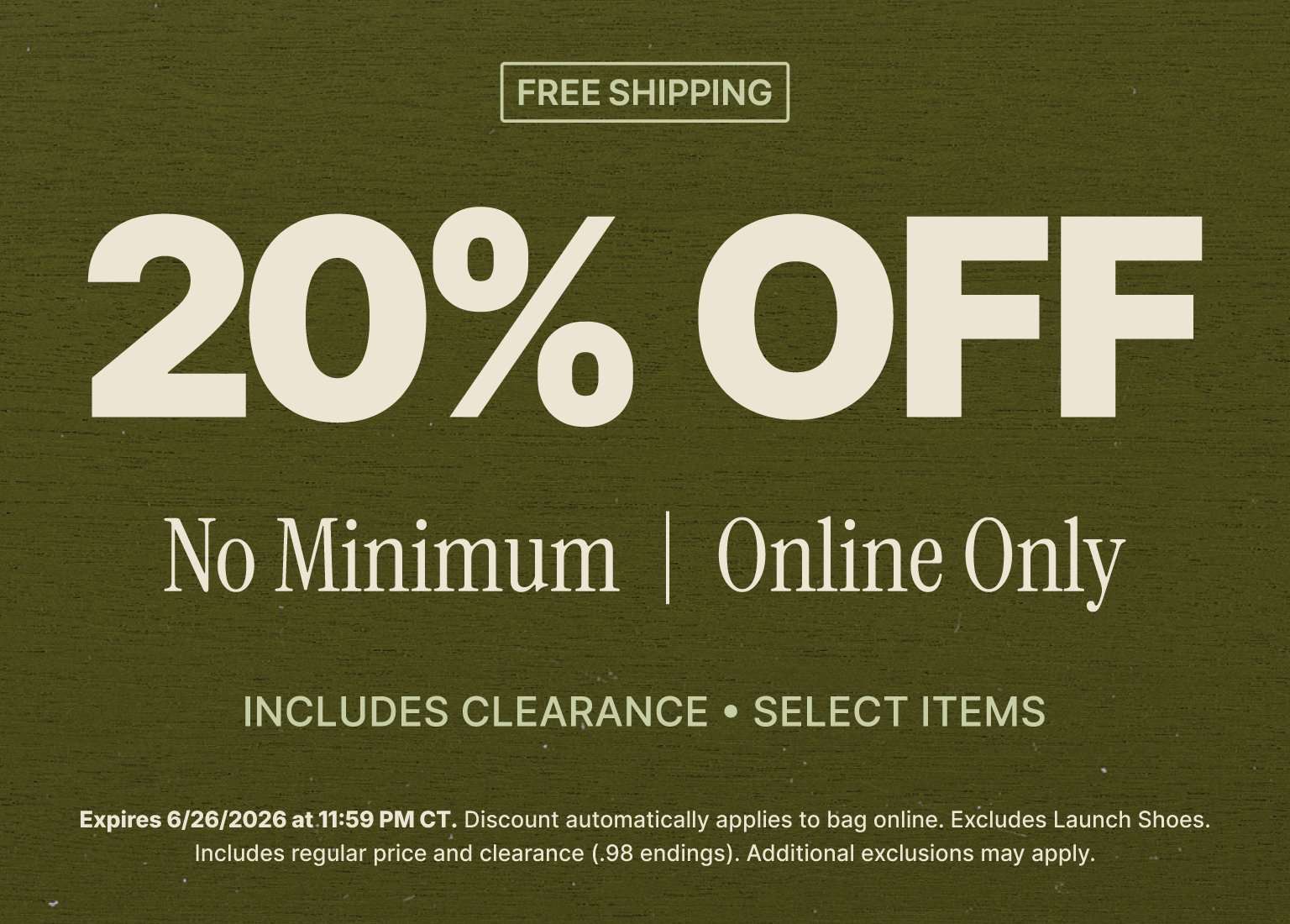Online promotion banner featuring 20% off with no minimum purchase on select items and clearance. Olive green background with cream text reading 20% OFF No Minimum | Online Only and Includes Clearance • Select Items with a Free Shipping tag.