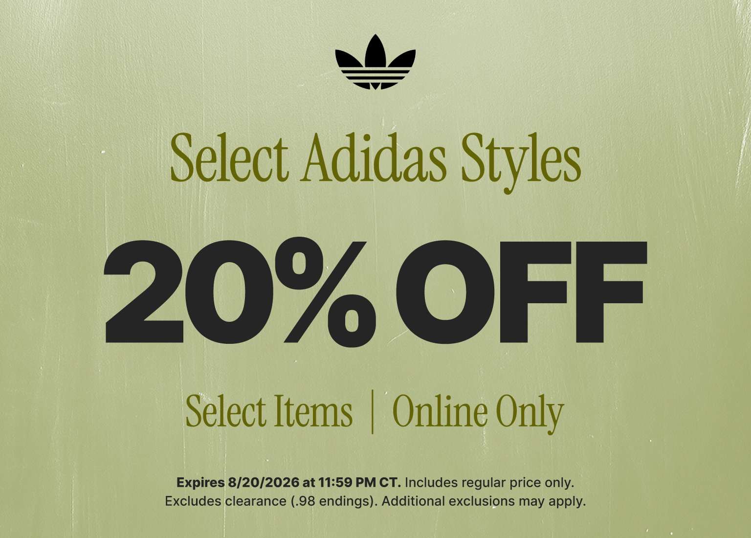 Adidas promotion graphic featuring the Trefoil logo with text reading Select Adidas Styles, 20% OFF, Select Items | Online Only, and offer details valid through 8/20/2026.