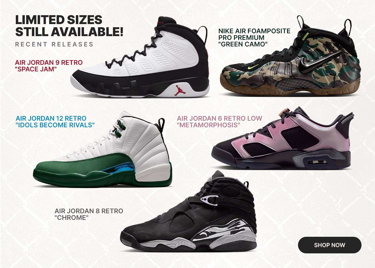 Recent sneaker releases including Air Jordan Retro and Nike Air Foamposite styles.
