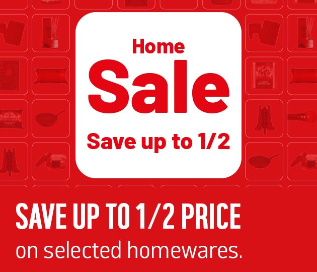 Save up to 1/2 price on selected homewares.