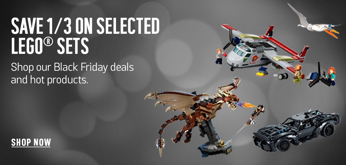 Save 1/3 on selected LEGO® sets. Shop our Black Friday deals and hot products.