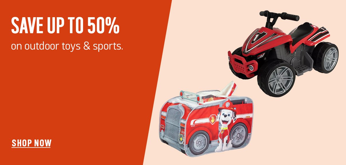 Save up to 50% on outdoor toys & sports. Shop now.