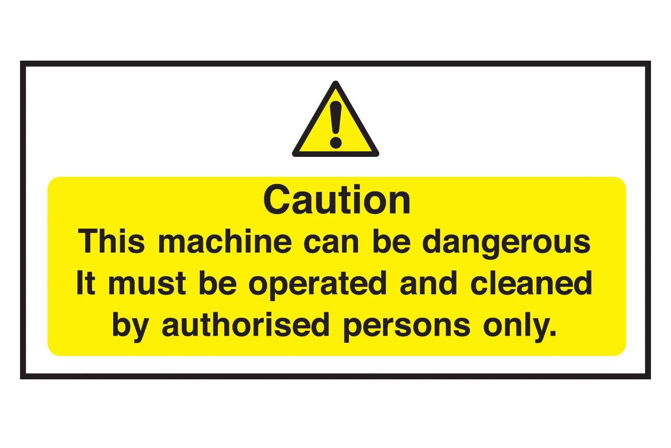 Machine Operated By Authorised Persons Only Sign