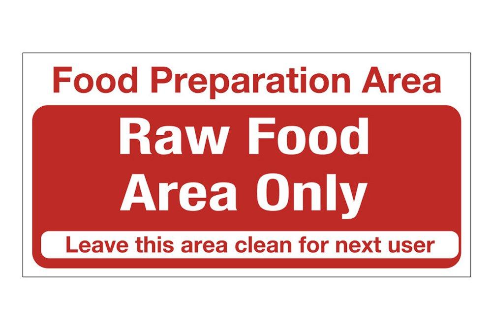 Raw Food Area Only Sign 10x20cm