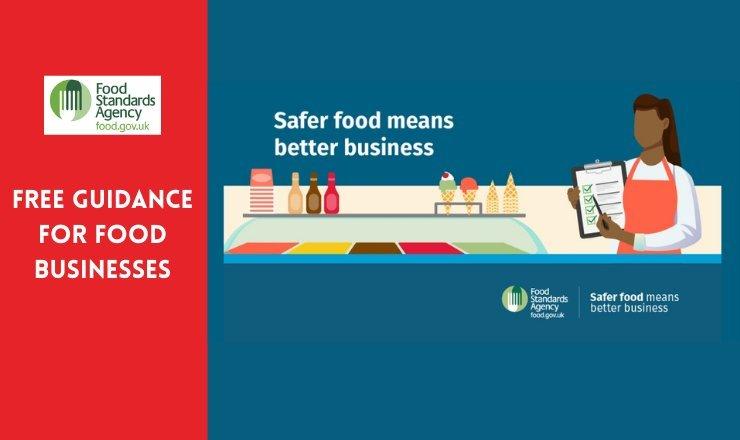 Food Standards Agency - free guidance for food businesses