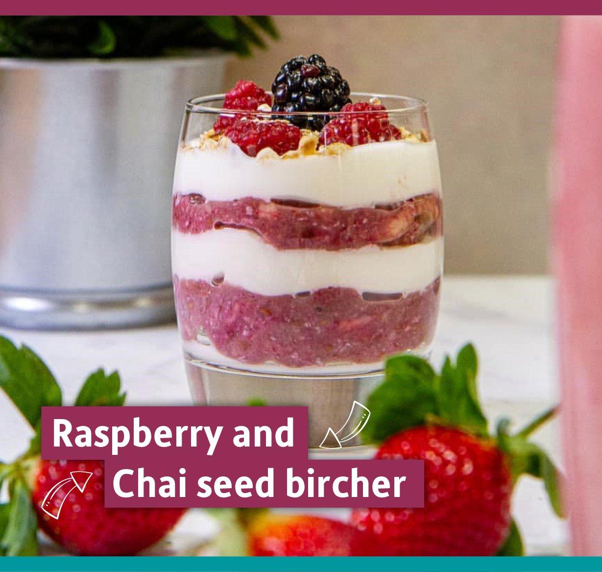 Raspberry, chai seed, oat bircher
