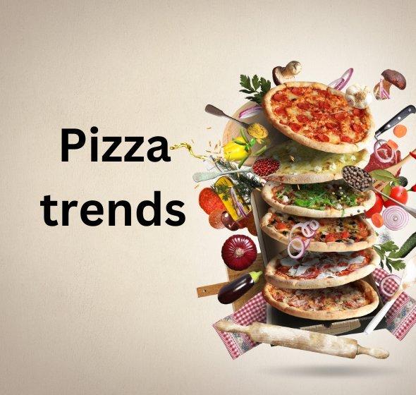 Pizza trends