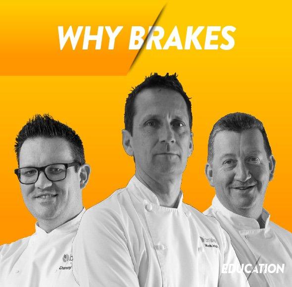 Why Brakes