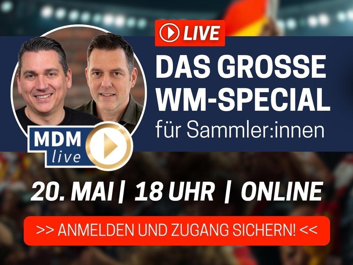 MDM Live WM-Special für Sammler:innen am 20. Mai um 18 Uhr online – jetzt anmelden und Zugang sichern!