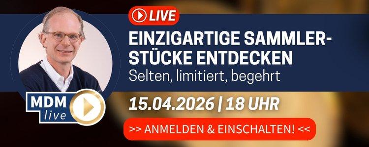 MDM Live: Einzigartige Sammlerstücke entdecken – 15.04., 18 Uhr online. Jetzt anmelden und Zugang sichern!