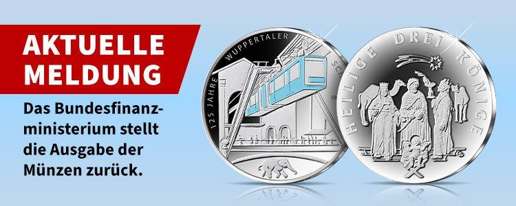 Aktuelle Meldung: Das Bundesfinanzministerium verschiebt die Ausgabe der Münzen ‚125 Jahre Wuppertaler Schwebebahn und Heilige Drei Könige