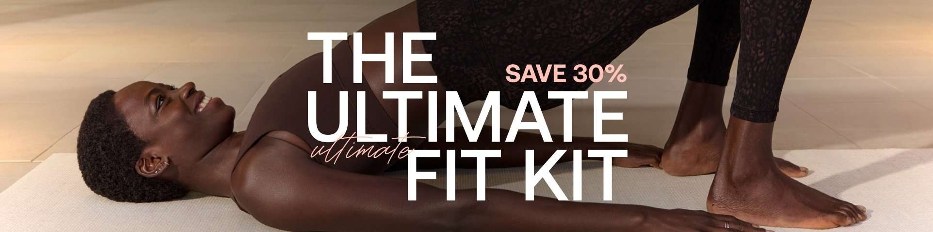 Ultimate Fit Kit