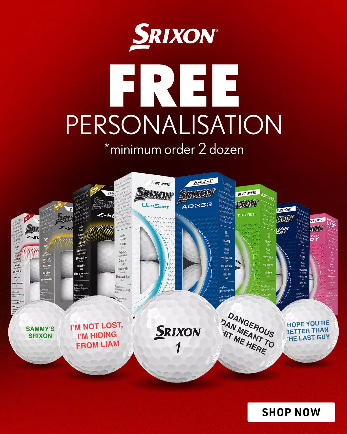 SRIXON
PERSONALISED BALLS
