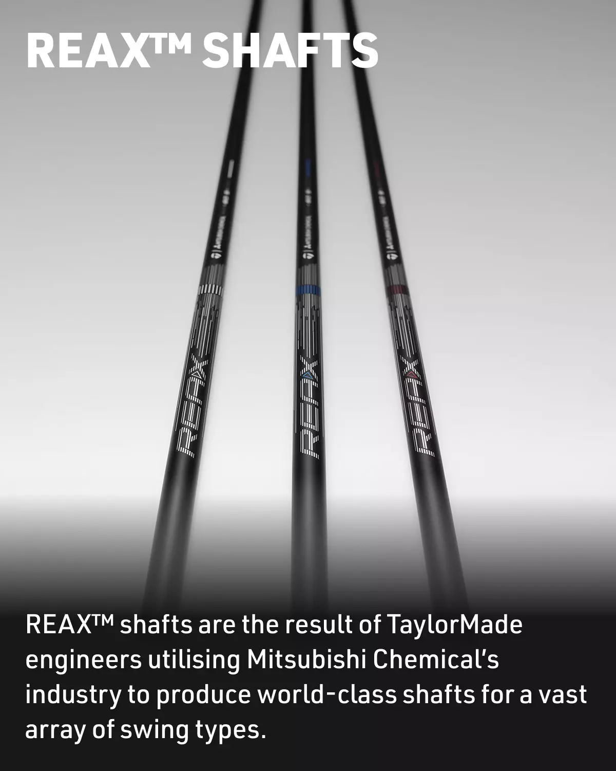 REAX™ SHAFTS