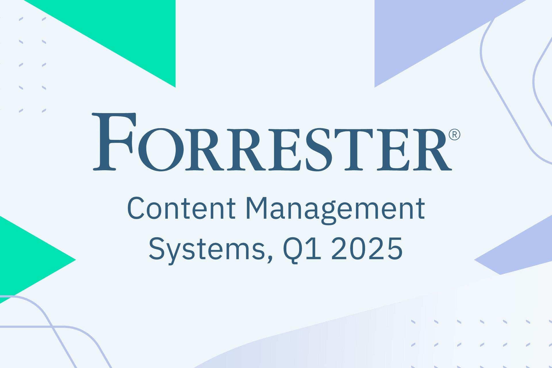 Forrester Content Management Systems, Q1 2025 text with geometric shapes.