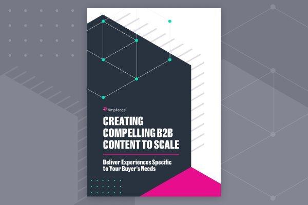 Create Compelling B2B Content To Scale | Amplience