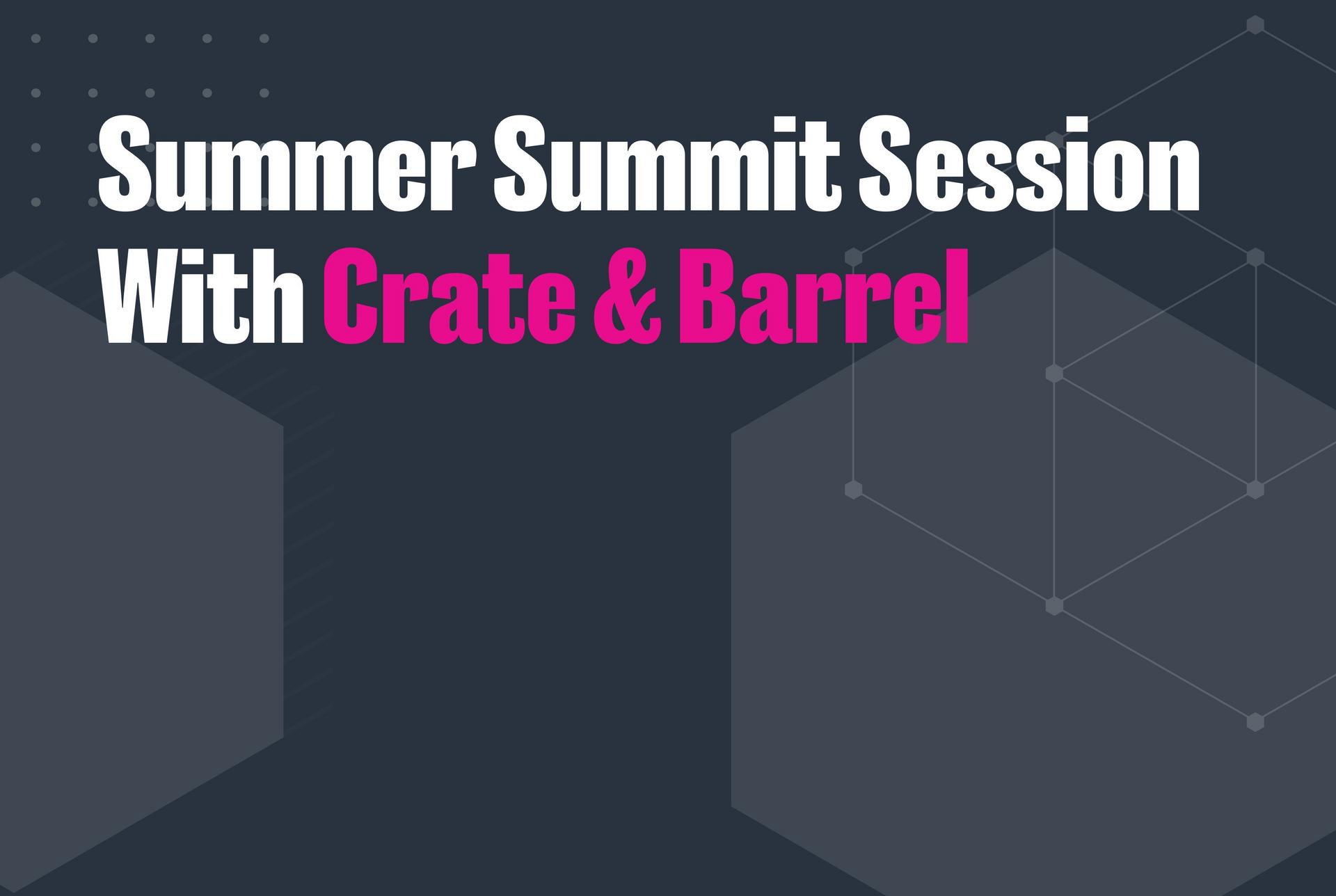 Crate & Barrel Session