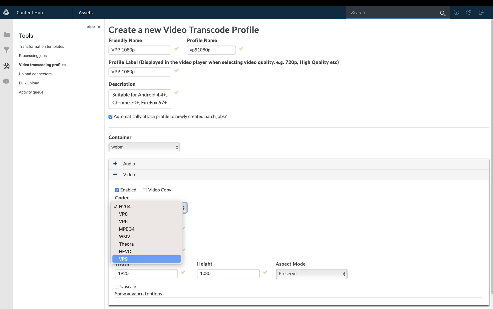 You can encode video using the VP9 and HEVC codecs by defining video transcoding profiles