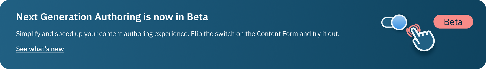 See what's new in Next Gen Content Authoring