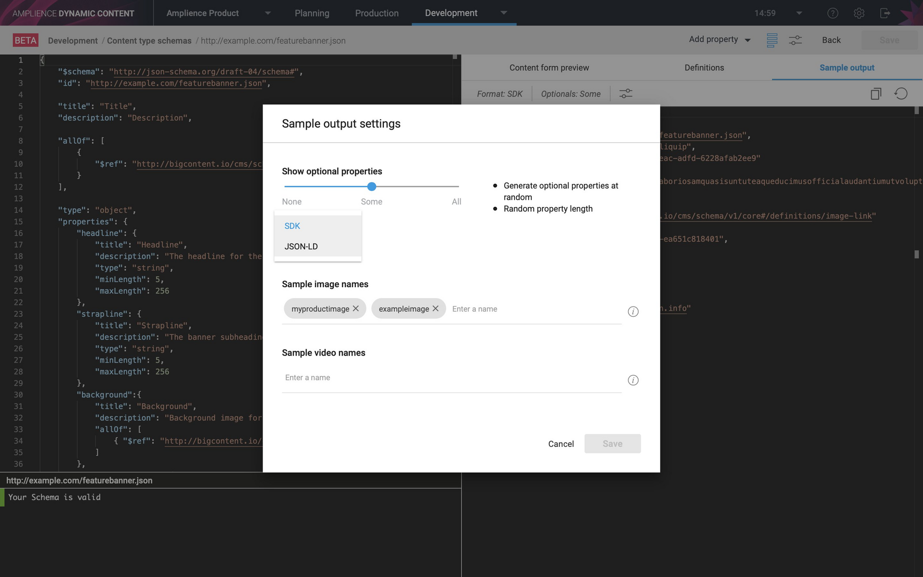 You can configure the format of the JSON output from the settings menu