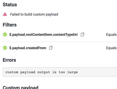 The error generated if the output from the custom payload is greater than 200 KB