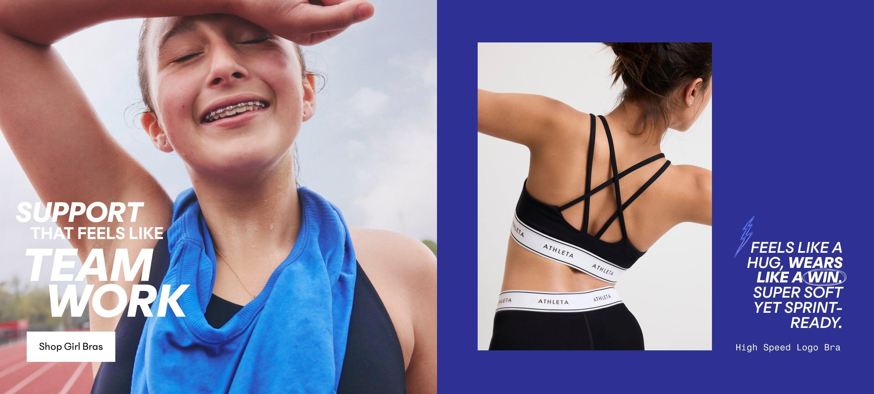 support that feels like team work. feels like a hug, wears like a win. super soft yet sprint ready. high speed logo bra. shop girl bras.