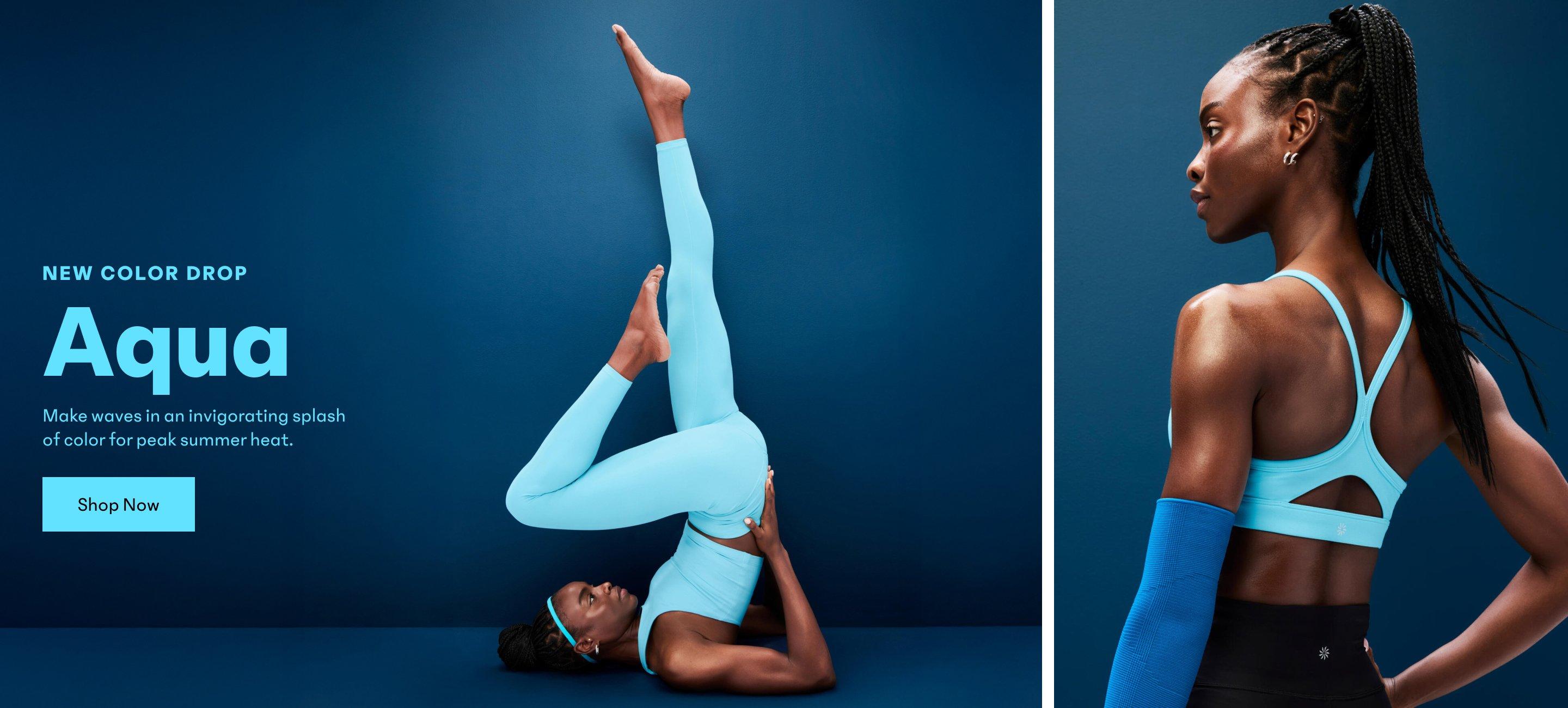 New color drop. Aqua. Make waves in an invigorating splash of color for peak summer heat. Shop now. two images of a woman in a new aqua legging and longline bra combo and a woman in an aqua sports bra