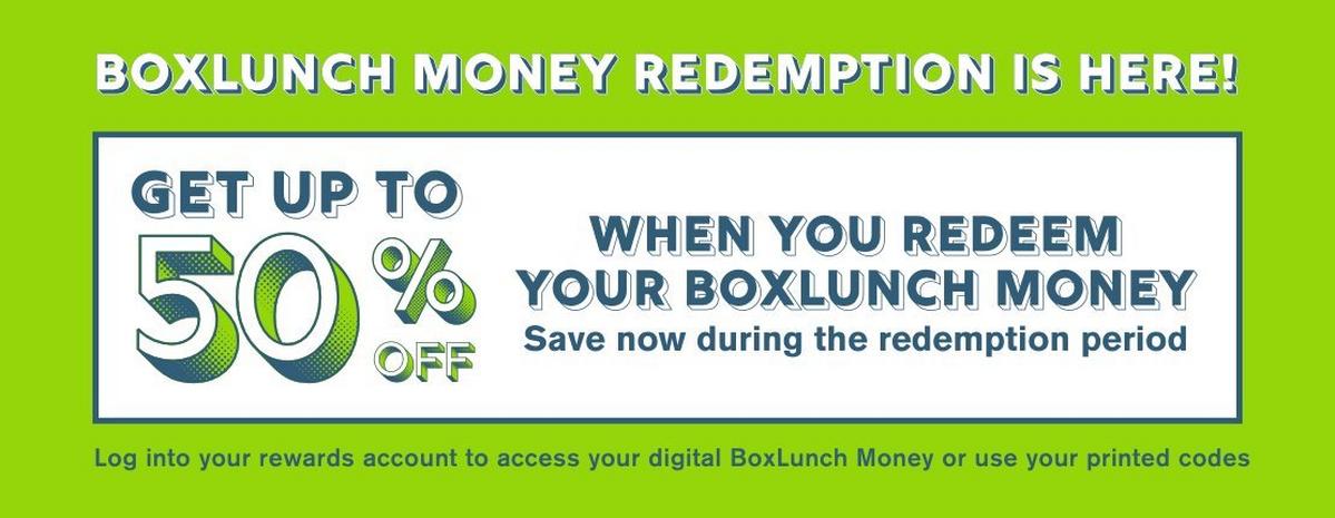 Redeem Your BoxLunch Money