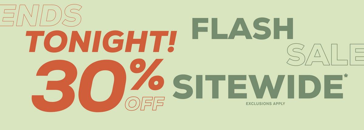 Flash Sale: 30% Off Sitewide