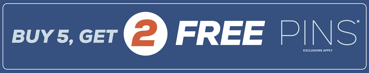Buy 5, Get 2 Free Pins - Exclusions Apply
