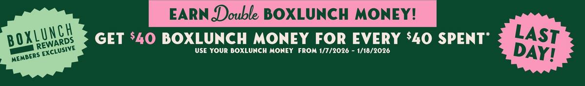 Earn Double BoxLunch Money - Get $40 BoxLunch Money For Every $40 Spent