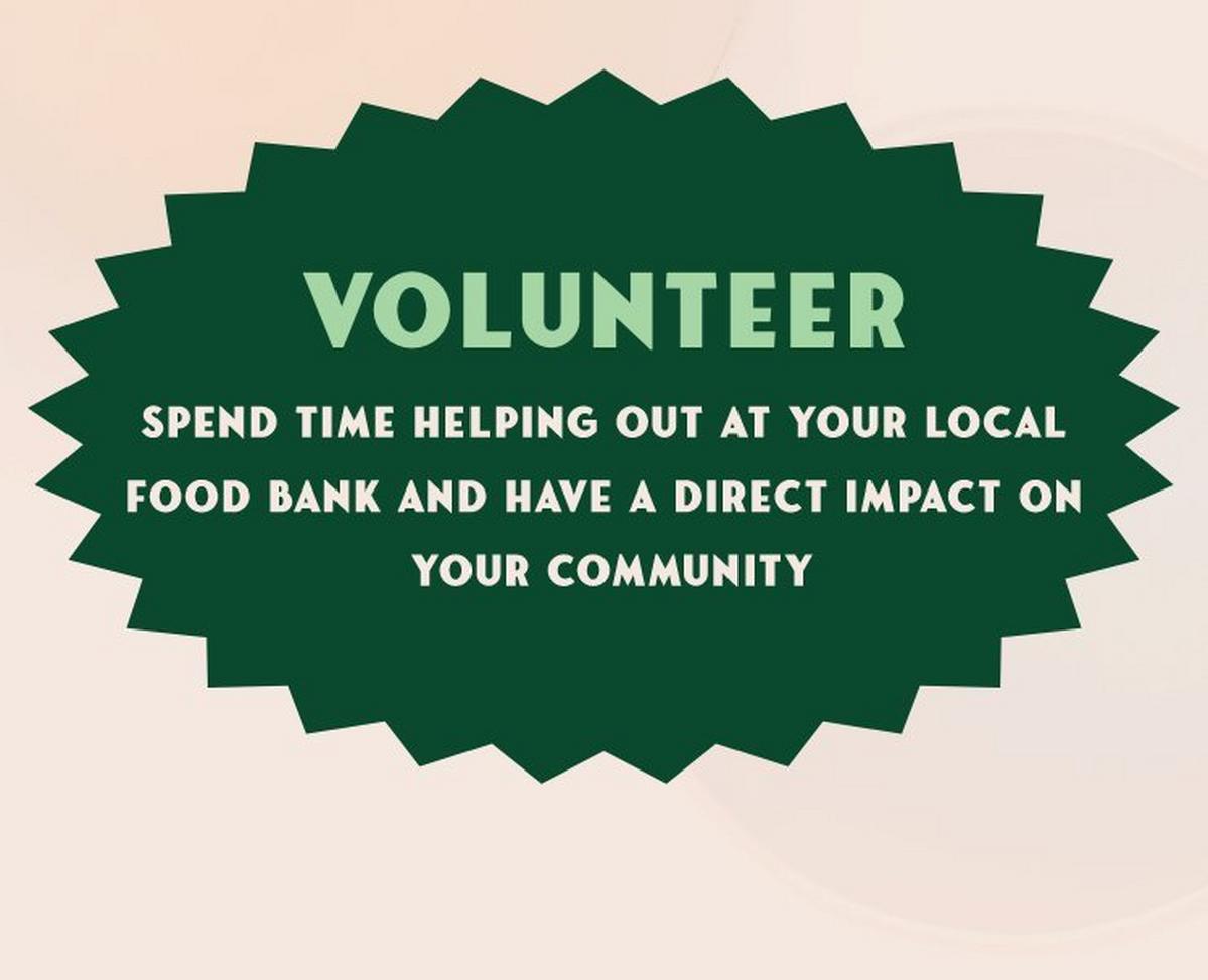 Visit Feeding America to find volunteer opportunities near you.