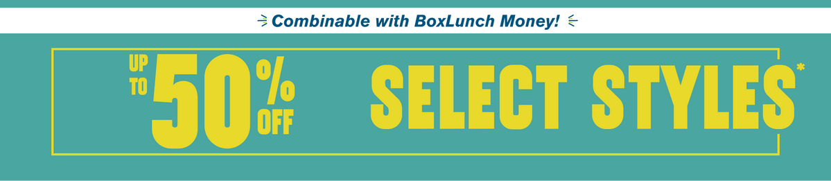 Up To 50% Off Select Styles - Combinable with BoxLunch Money
