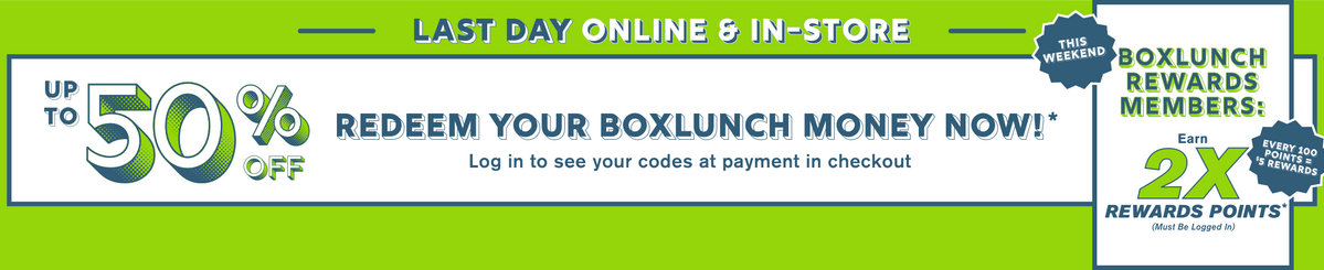 Last Day! Redeem BoxLunch Money