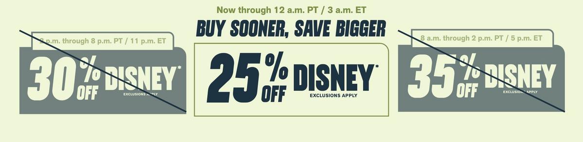 Buy Sooner, Save Bigger! 25% Off Disney