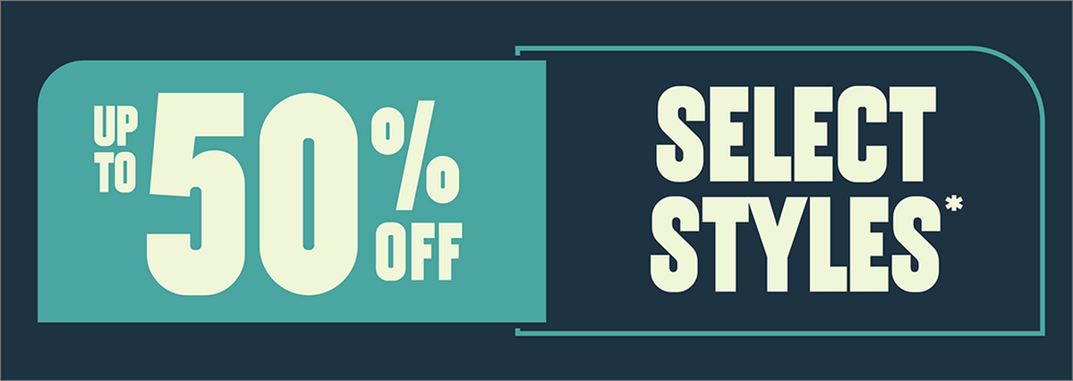 Up To 50% Off Select Styles