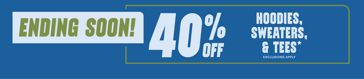 Ending Soon! 40% Off Hoodies, Sweaters & Tees