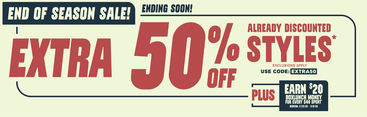 Ending Soon! End Of Season Sale: Extra 50% Off Already Discounted Styles