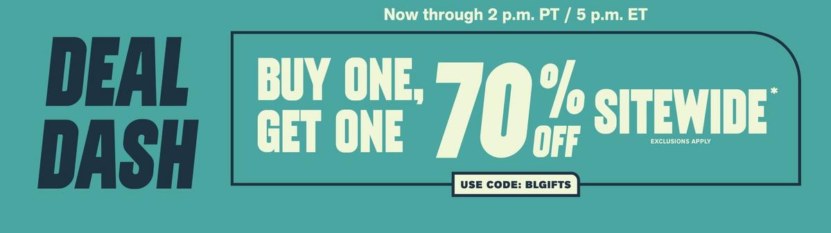 Deal Dash! Buy One, Get One 70% Off Sitewide