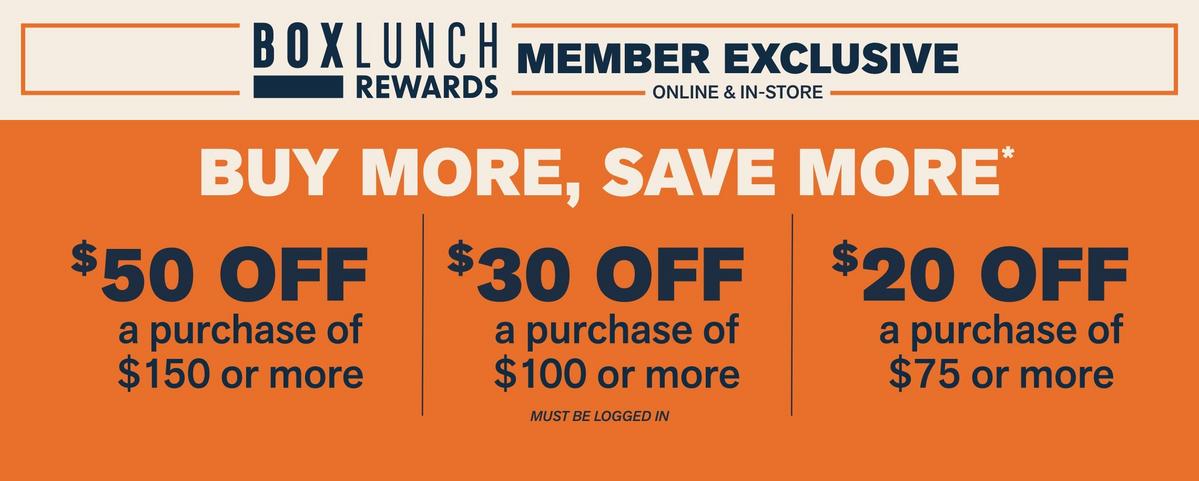 BoxLunch Rewards Member Exclusive! Buy More Save More