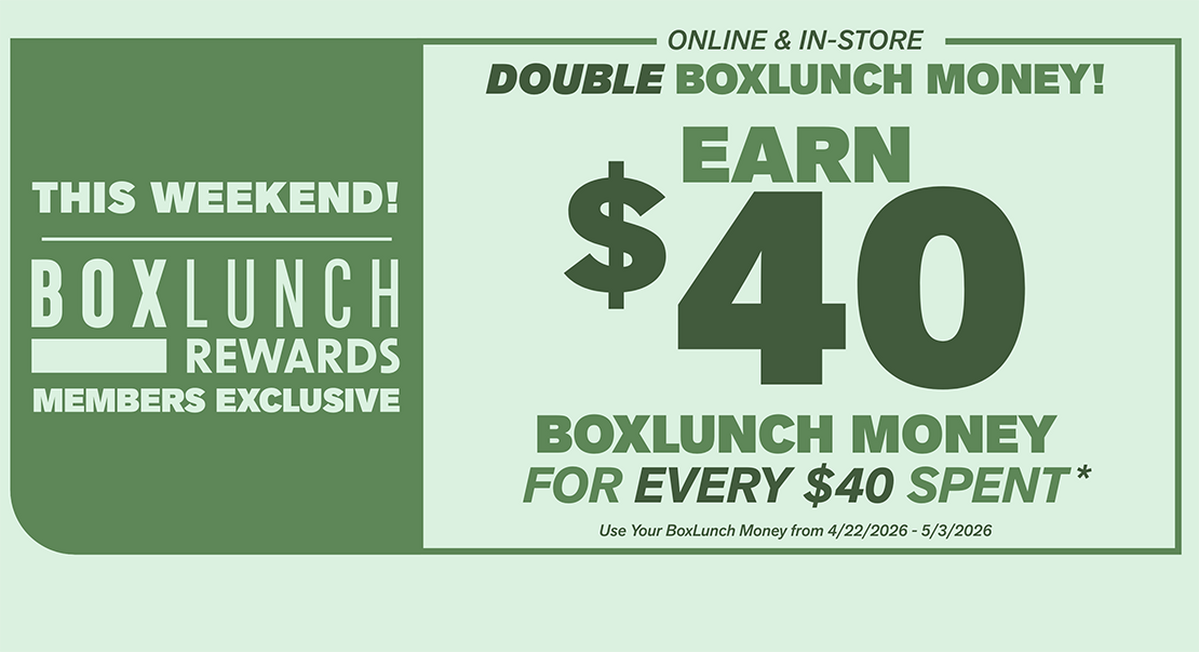 Double BoxLunch Money! Earn $40 BoxLunch Money For Every $40 Spent