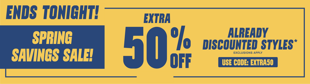 Ends Tonight! Spring Savings Sale! Extra 50% Off Already Discounted Styles!