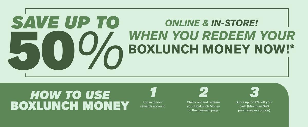 BoxLunch Money Redemption Starts Now! Get Up To 50% Off with BoxLunch Money