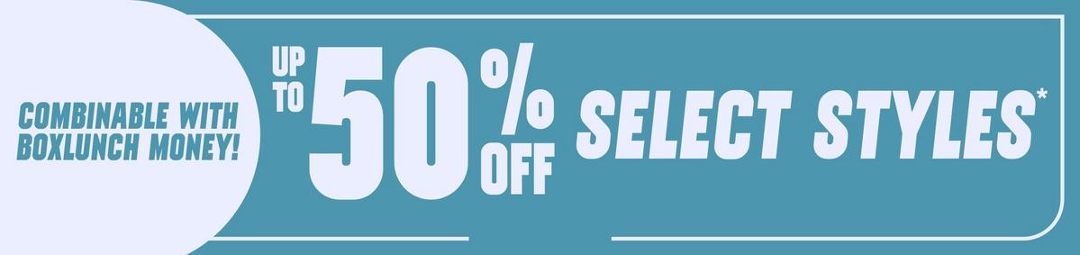 Up To 50% Off Select Styles - Combinable with BoxLunch Money