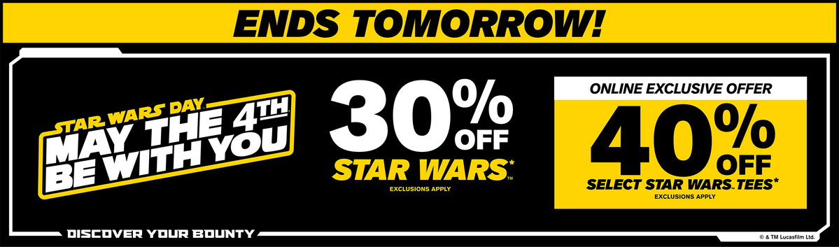 Star Wars Day! May the 4th Be With You - 30% Off Star Wars + Online Exclusive Offer: 40% Off Select Star Wars Tees