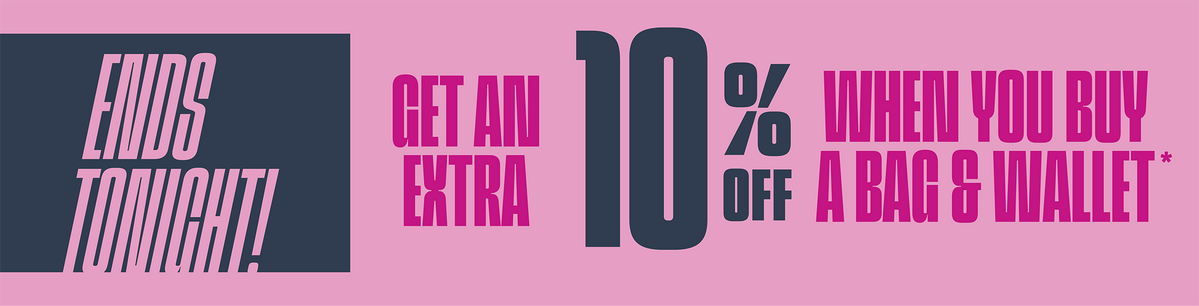 Ends Tonight! Extra 10% Off with Purchase of A Bag and Wallet